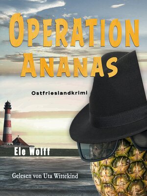 cover image of Operation Ananas--Ein Fall für Emely Petersen--Ostfrieslandkrimi, Band 3 (ungekürzt)